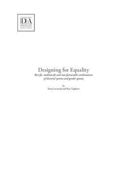 Designing for Equality Best-ﬁt, Medium-ﬁt and Non-Favourable Combinations of Electoral Systems and Gender Quotas