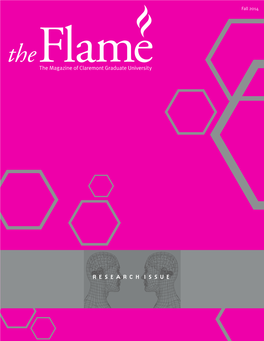 Fall 2014 the Flamethe Magazine of Claremont Graduate University