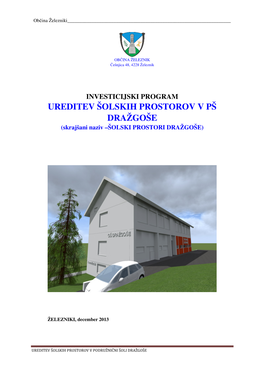 UREDITEV ŠOLSKIH PROSTOROV V PŠ DRAŽGOŠE (Skrajšani Naziv –ŠOLSKI PROSTORI DRAŽGOŠE)