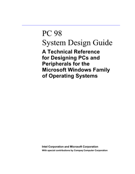 PC 98 System Design Guide a Technical Reference for Designing Pcs and Peripherals for the Microsoft Windows Family of Operating Systems