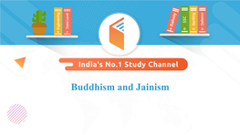 Buddhism and Jainism Buddhism Buddhism Buddhism Buddhism