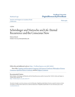 Schrödinger and Nietzsche and Life: Eternal Recurrence and the Conscious Now Babette Babich Fordham University, Babich@Fordham.Edu