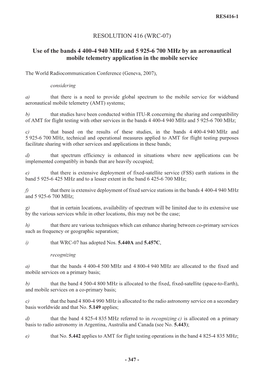 RESOLUTION 416 (WRC-07) Use of the Bands 4 400-4 940 Mhz and 5 925-6 700 Mhz by an Aeronautical Mobile Telemetry Application In