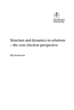 Gdef Structure and Dynamics in Solutions -- the Core Electron Perspective