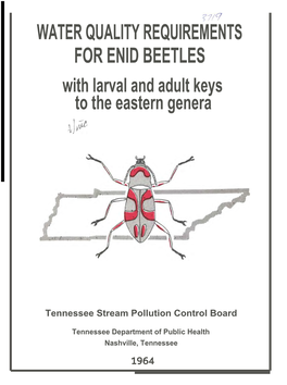 WATER QUALITY REQUIREMENTS for ENID BEETLES with Larval and Adult Keys to the Eastern Genera