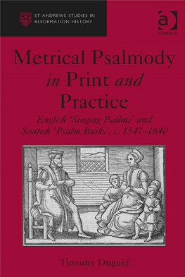 Metrical Psalmody in Print and Practice for My Parents Metrical Psalmody in Print and Practice