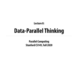 Parallel Computing Stanford CS149, Fall 2020 Lecture 8