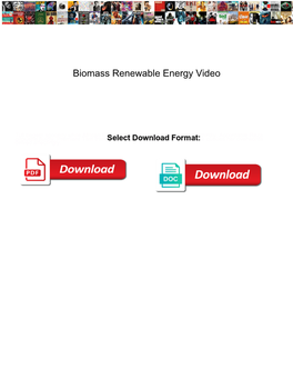 Biomass-Renewable-Energy-Video.Pdf