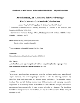 Antechamber, an Accessory Software Package for Molecular Mechanical Calculations Junmei Wang1*, Wei Wang1, Peter A