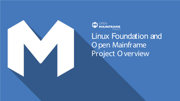 Linux Foundation and Open Mainframe Project Overview