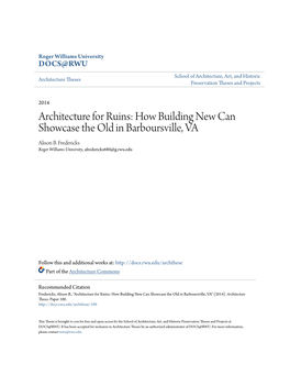 Architecture for Ruins: How Building New Can Showcase the Old in Barboursville, VA Alison B