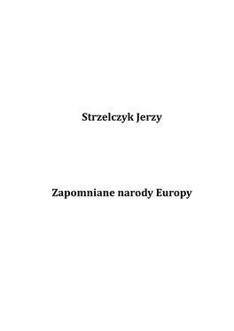 Jerzy Strzelczyk Zapomniane Narody Europy