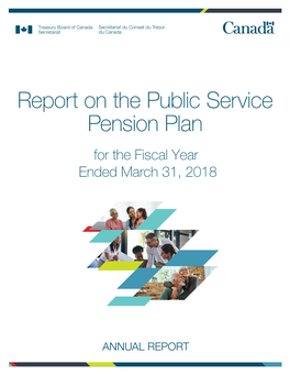 Report on the Public Service Pension Plan for the Fiscal Year Ended March 31, 2018