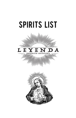 Spirits List AGAVE Ilegal Joven $12 | $7 MEZCAL Ilegal Reposado $19 | $10