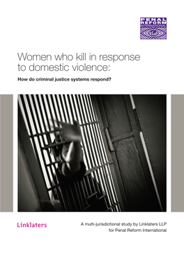 Women Who Kill in Response to Domestic Violence: How Do Criminal Justice Systems Respond?