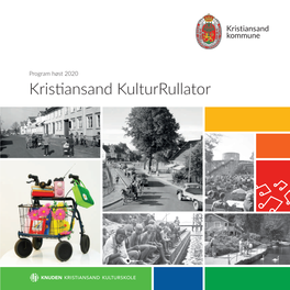 Kristiansand Kulturrullator Kristiansand Kulturrullator Er Et Skreddersydd Kulturprogram for Kommunens Seniorsentre Og Institusjoner