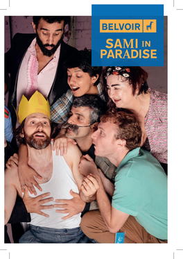 PARADISE Yalin Ozucelik Belvoir Presents SAMI in PARADISE Based on the Suicide by NIKOLAI ERDMAN Adapted by EAMON FLACK & the COMPANY Directed by EAMON FLACK
