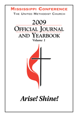 Arise! Shine! 2009 Journal Mississippi Conference of the United Methodist Church Uniting the Mississippi Conference (1972) and the North Mississippi Conference (1973)