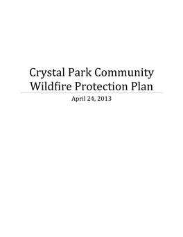 Crystal Park CWPP Published in 2006 and Presents a Comprehensive Program to Minimize the Risks to Life and Property Due to Wildfire