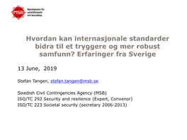 Hvordan Kan Internasjonale Standarder Bidra Til Et Tryggere Og Mer Robust Samfunn? Erfaringer Fra Sverige