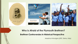 Who Is Afraid of the Plymouth Brethren? Brethren Controversies in Historical Perspective