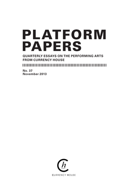 Platform Papers Quarterly Essays on the Performing Arts from Currency House