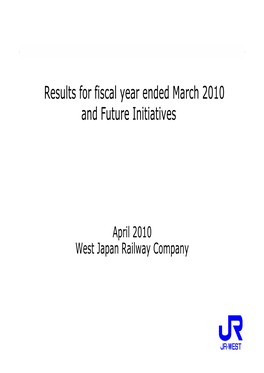 Results for Fiscal Year Ended March 2010 and Future Initiatives (PDF
