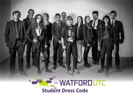 Student Dress Code Presenting Professionalism Welcome to the Watford UTC Dress Code Guide