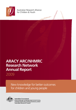 ARACY ARC/NHMRC Research Network Annual Report 2009