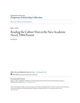 Reading the Culture Wars in the New Academic Novel, 1984-Present Ian Butcher