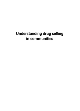 Understanding Drug Selling in Communities This Publication Can Be Provided in Alternative Formats, Such As Large Print, Braille, Audiotape and on Disk