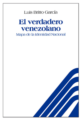 El Verdadero Venezolano Mapa De La Identidad Nacional