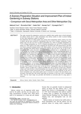 A Scenery Preparation Situation and Improvement Plan of Indoor Gardening in Subway Stations - Comparison with Seoul Metropolitan Area and Other Metropolitan City