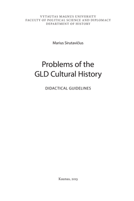 Problems of the GLD Cultural History