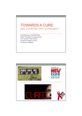 Towards a Cure: Will It Ever Be Truly Achievable?