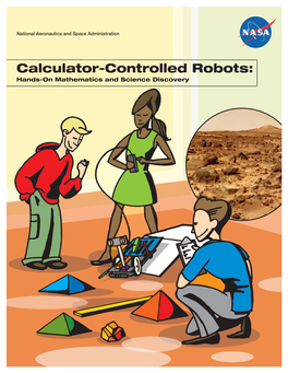 Calculator-Controlled Robots: Hands-On Mathematics and Science Discovery Calculator Controlled Robots Hands-On Math and Table of Contents Science Discovery