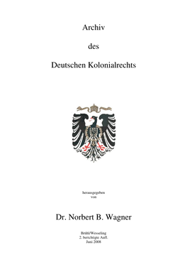 Archiv Des Deutschen Kolonialrechts Dr. Norbert B. Wagner