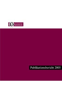 Publikationsbericht 2005 Publikationsbericht 2005: Otto-Von-Guericke-Universität Magdeburg