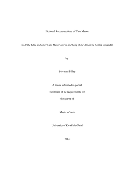 Fictional Reconstructions of Cato Manor by Selvarani Pillay a Thesis Submitted in Partial Fulfilment of the Requirements For