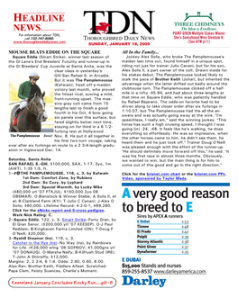 HEADLINE NEWS • 1/18/09 • PAGE 2 of 8 TDN Feature Presentation GRADE 2 SANTA YNEZ STAKES