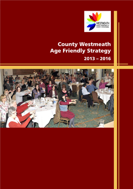County Westmeath Age Friendly Strategy 2013 – 2016