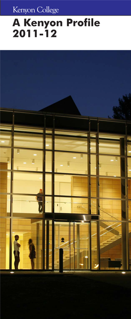 A Kenyon Profile 2011-12 on the Front: the Gund Gallery Is the Newest Building Along Kenyon’S Main Artery, Middle Path