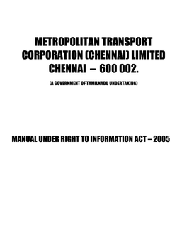 Metropolitan Transport Corporation (Chennai) Limited Chennai – 600 002
