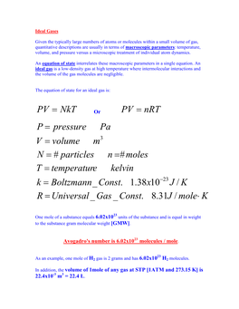 Nkt PV = Nrt PV = Pa Pressure P = M Volume V = Moles N Particles N