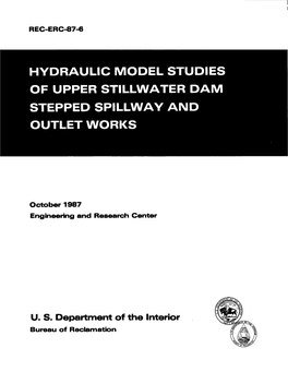 Hydraulic Model Studies of Upper Stillwater Dam Stepped Spillway and Outlet Works