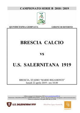 Brescia-Salernitana È La Sfida Fair-Play Della Lega B 2018/19 Tra Due Delle Tre Squadre Cadette Che Hanno Subito Meno Espulsioni: 2 Per Parte, Come Il Pescara
