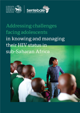 Addressing Challenges Facing Adolescents in Knowing and Managing Their HIV Status in Sub-Saharan Africa Introduction