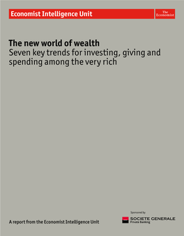 The New World of Wealth Seven Key Trends for Investing, Giving and Spending Among the Very Rich