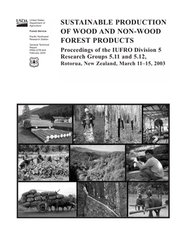 SUSTAINABLE PRODUCTION of WOOD and NON-WOOD FOREST PRODUCTS Proceedings of the IUFRO Division 5 Research Groups 5.11 and 5.12, Rotorua, New Zealand, March 11–12, 2003