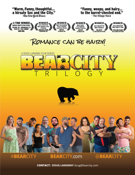 CONTACT: DOUG LANGWAY Doug@Bearcity.Com “A Barrel of “Fun!” -Michael Musto, the Village Voice on Bearcity